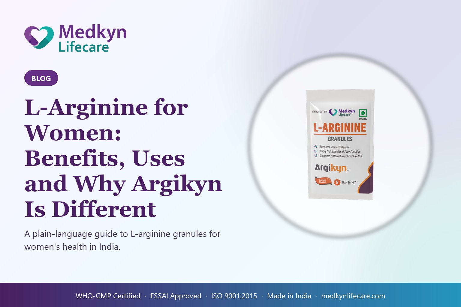 L-Arginine for Women — Benefits, Uses and Why Argikyn Is Different — Medkyn Lifecare